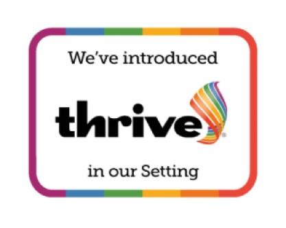 Logo - We've introduced Thrive in our setting